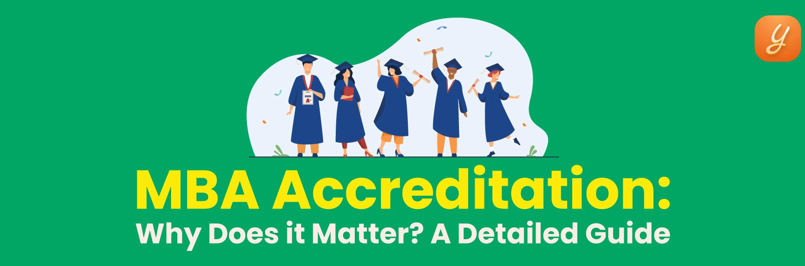 MBA Accreditation: Why Does it Matter? A Detailed Guide Image