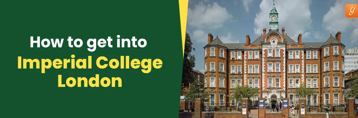 How to Get into Imperial College London? Admissions Guide 2026