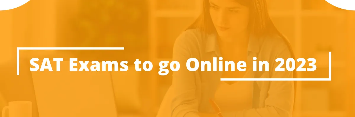 New SAT Digital 2024: Prep Up For an Easier, Shorter Test! Image