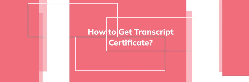 How to Get Your Transcript Certificate: A Step-by-Step Guide Image