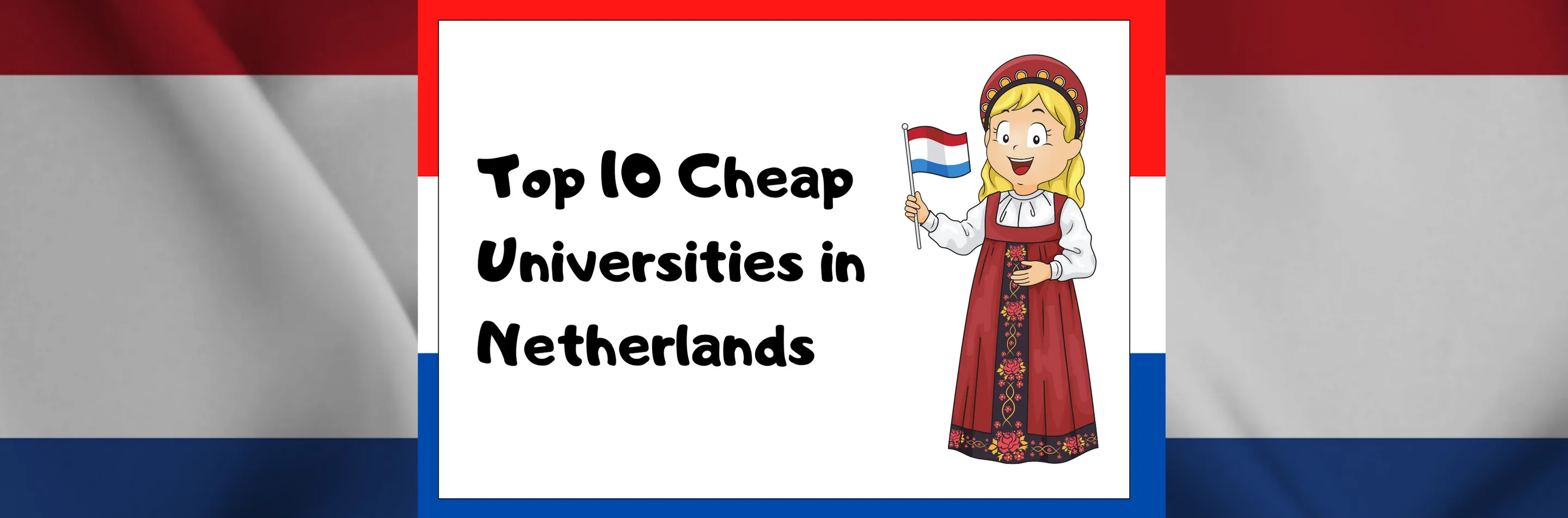 Top 10 Affordable Universities in Netherlands for International Students Image