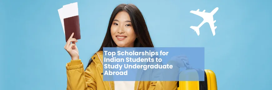 Top Scholarships for Indian Students After 12th to Study Abroad Image