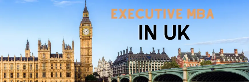 Executive MBA in UK: Top B-schools, Cost, Eligibility & Salary 2025 Image