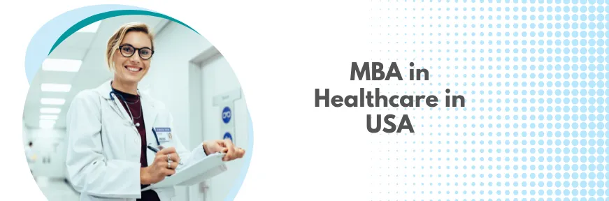 MBA in Healthcare Management in USA: Top B-Schools, Fee & Salary Image