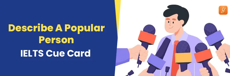 Describe A Popular/Well Known Person In Your Country - IELTS Cue Card Image