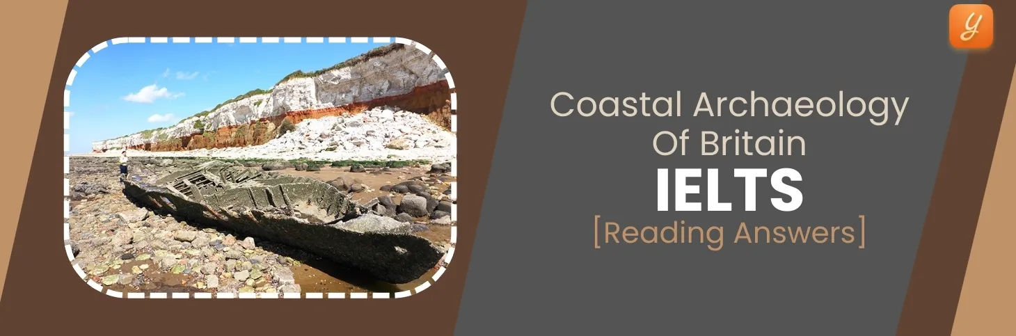 Coastal Archaeology of Britain - IELTS Reading Answers Image