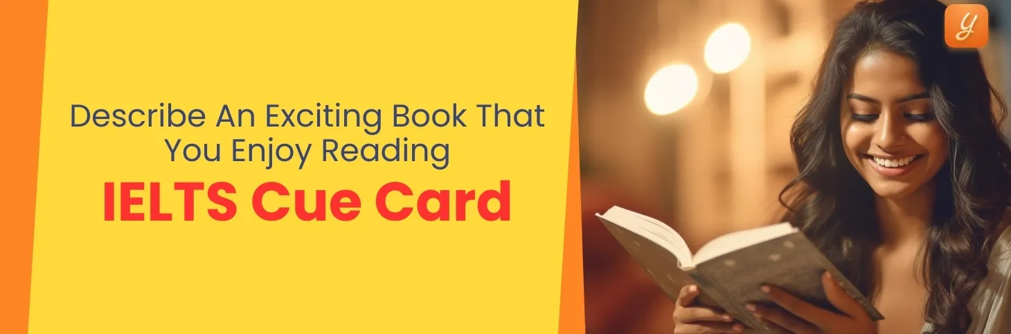 Describe an Exciting Book that you Enjoy Reading - IELTS Cue Card Image