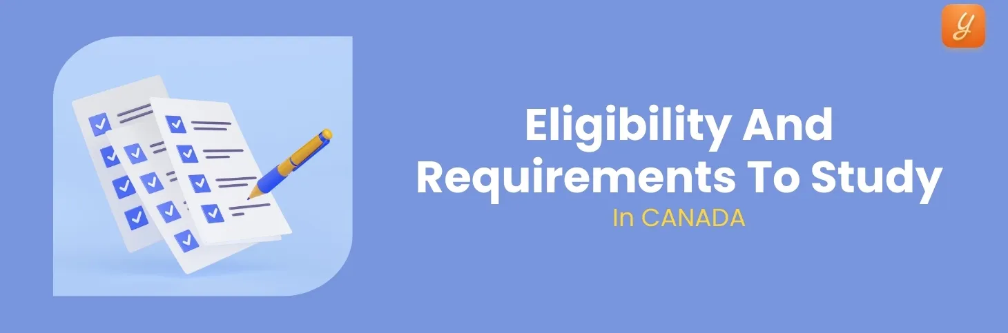Eligibility & Requirements to Study in Canada for International Students Image