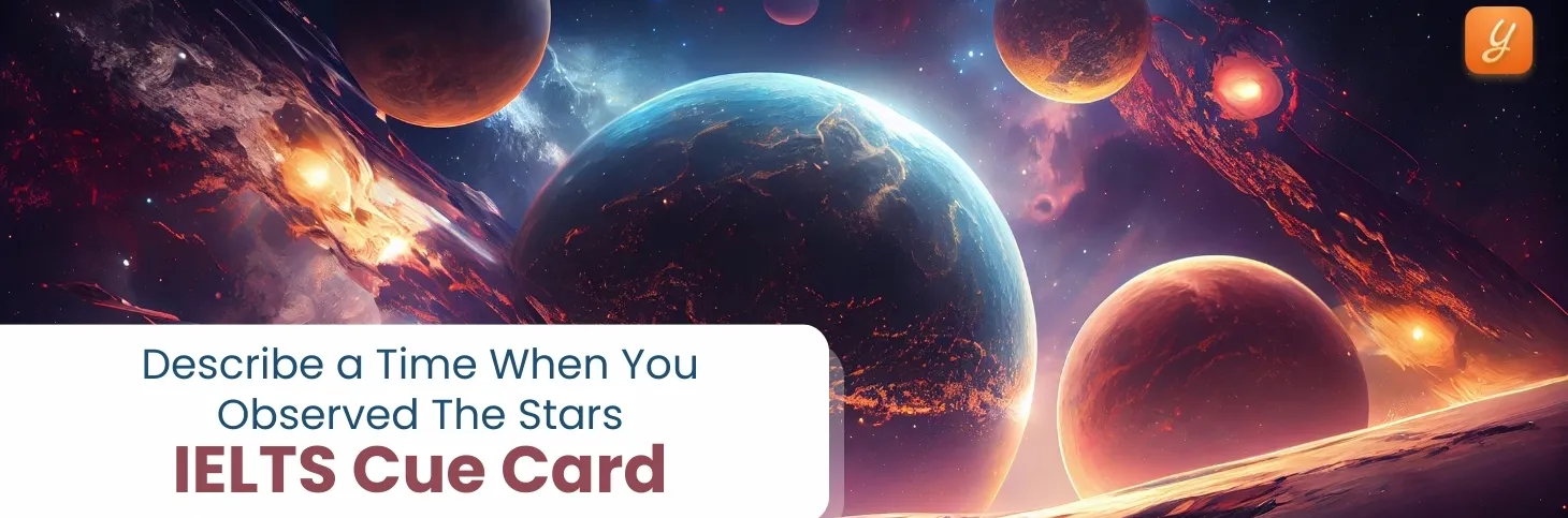 Describe a Time When You Observed The Stars - IELTS Cue Card Image