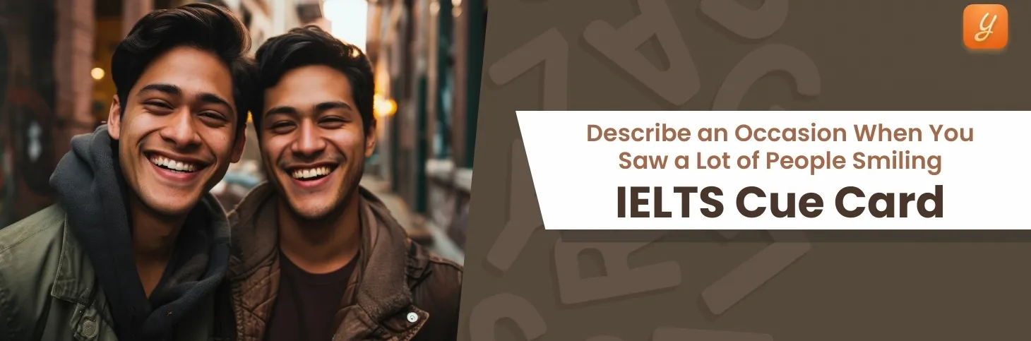 Describe an Occasion When You Saw a Lot of People Smiling - IELTS Cue Card Image
