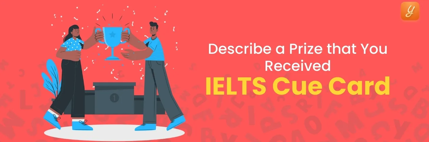Describe a Prize that You Received - IELTS Cue Card Image