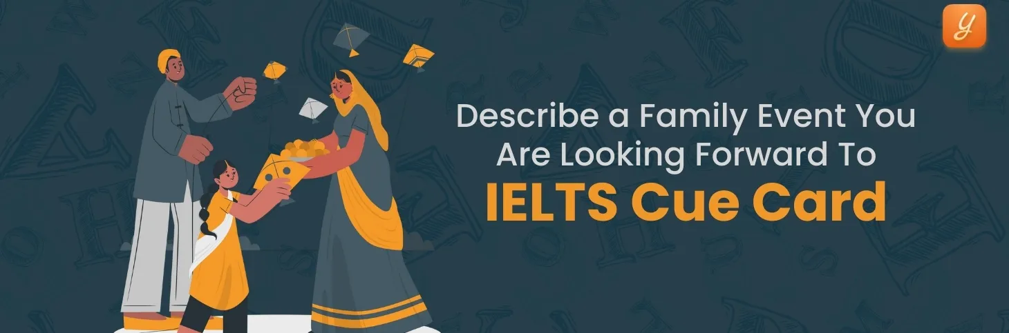 Describe a Family Event You Are Looking Forward To - IELTS Cue Card Image