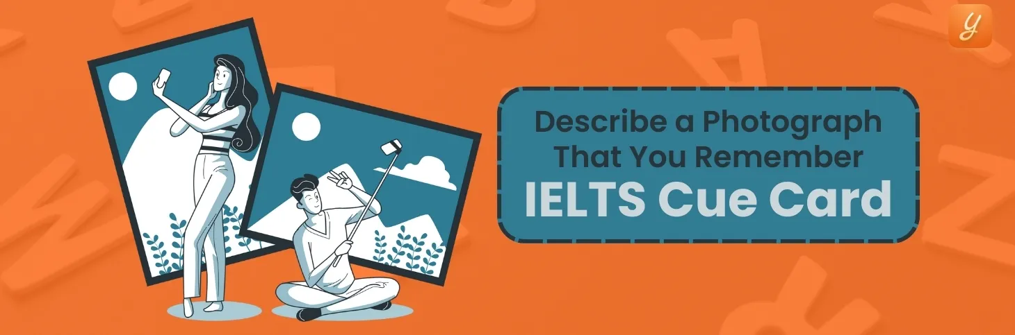 Describe a Photograph That You Remember - IELTS Cue Card Image