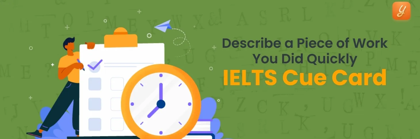 Describe a Piece of Work You did Quickly - IELTS Cue Card Image
