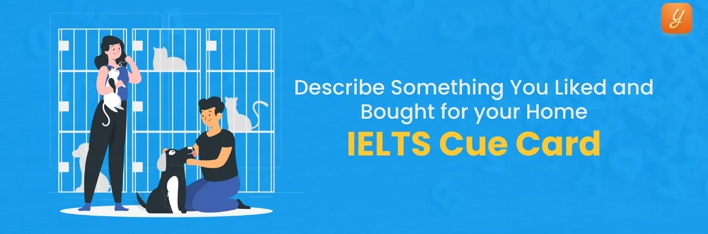 Describe Something You Liked And Bought For Your Home - IELTS Cue Card Image
