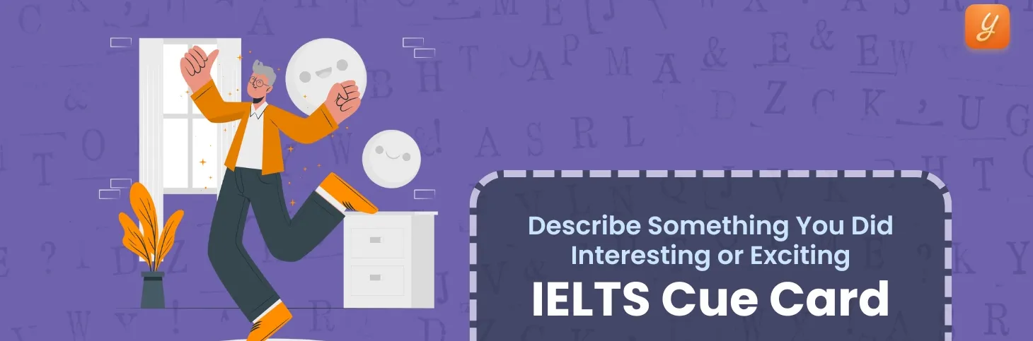 Describe Something You Did Interesting or Exciting - IELTS Cue Card Image