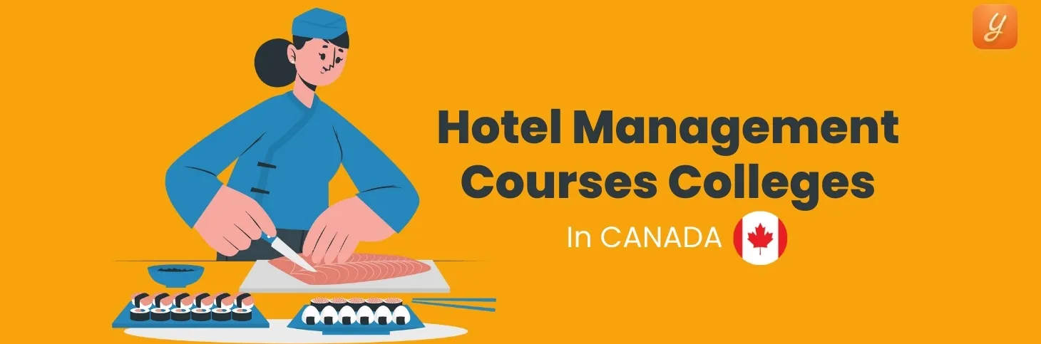 Hotel Management Courses in Canada: Top Universities, Colleges, Eligibility, Fees, Scholarships and Salary Image