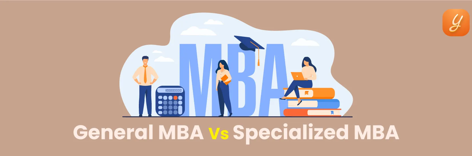 General MBA Vs. Specialized MBA: Which One is Better? Image