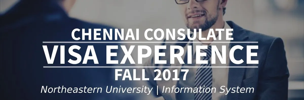 Fall 2017 - F1 Student Visa Experience: (Chennai Consulate | Northeastern University | Information System - Rejected) Image