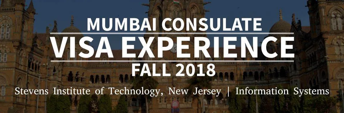 Fall 2018- F1 Student Visa Experience: (Mumbai Consulate | Stevens Institute of Technology, New Jersey | Information Systems- Approved) Image