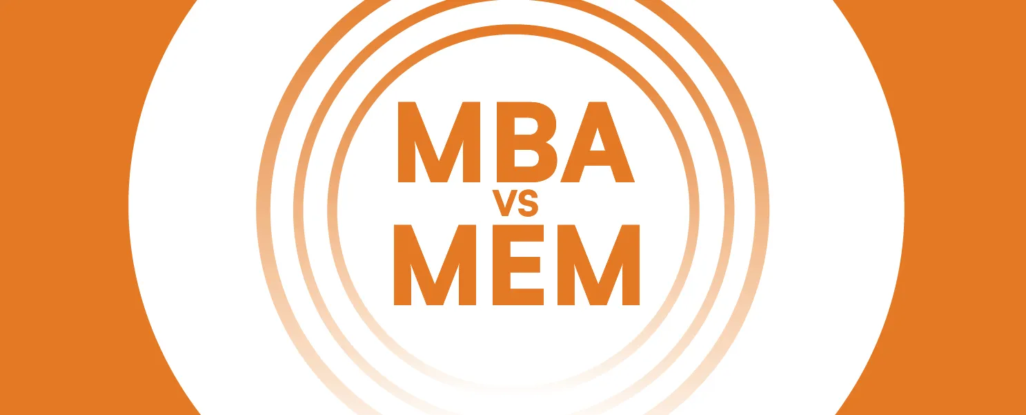 MEM vs MBA Abroad: All About Master of Engineering Management vs MBA to Study Abroad Image