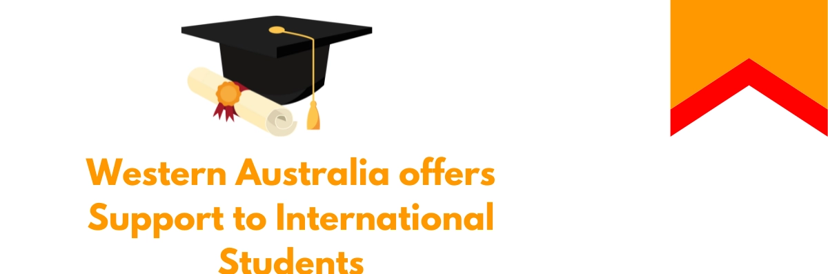 Western Australia Offers Travel, Finance, Visa Support To Foreign Students Image