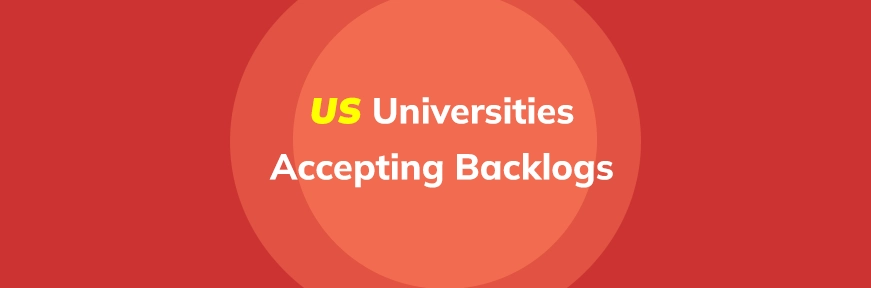 USA Universities Accepting Backlogs: List of US Universities Accepting Backlogs Image