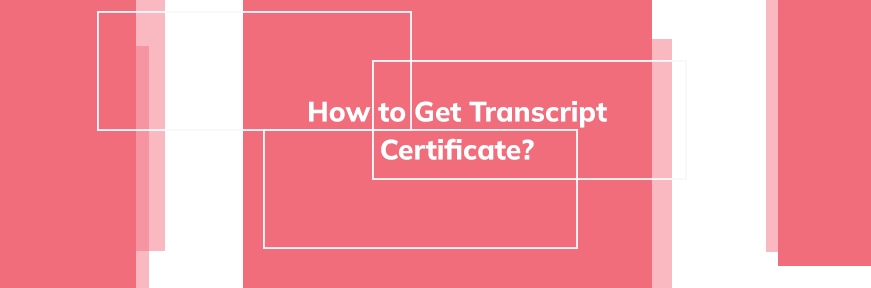 Transcript Certificate: How to Get Transcript Certificate? Image