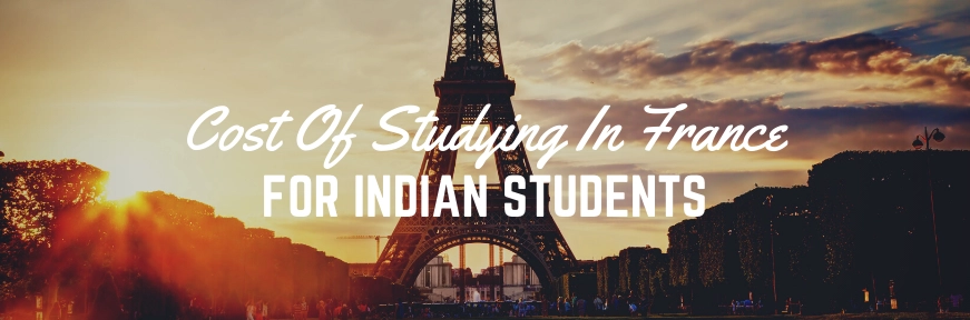 Cost Of Studying MS in France For Indian Students Image
