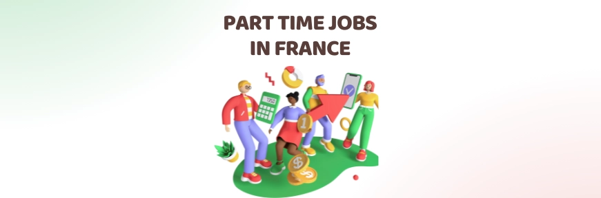 Part Time Jobs in France: Best Part Time Jobs in Paris for International Students  Image