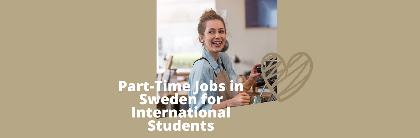Part-Time Jobs in Sweden for International Students: How to Find Part Time Job in Sweden? Image