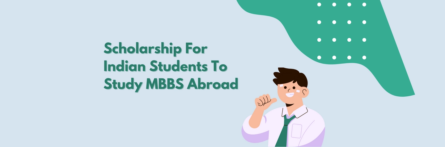Scholarship For Indian Students To Study MBBS Abroad: Eligibility, Amount, Deadlines & More Image