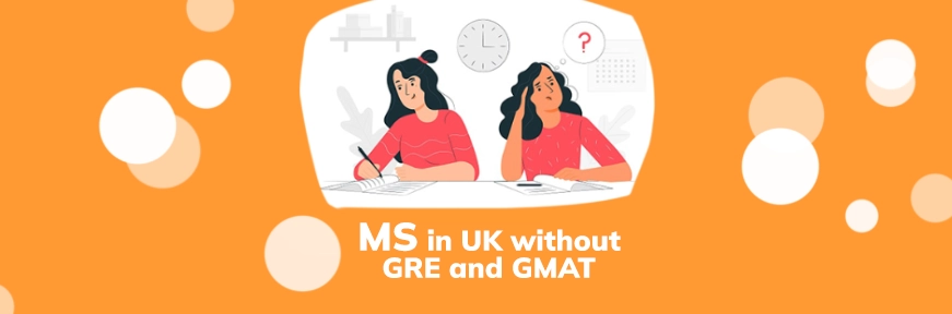 All You Need to Know About MS in UK without GRE and GMAT Image