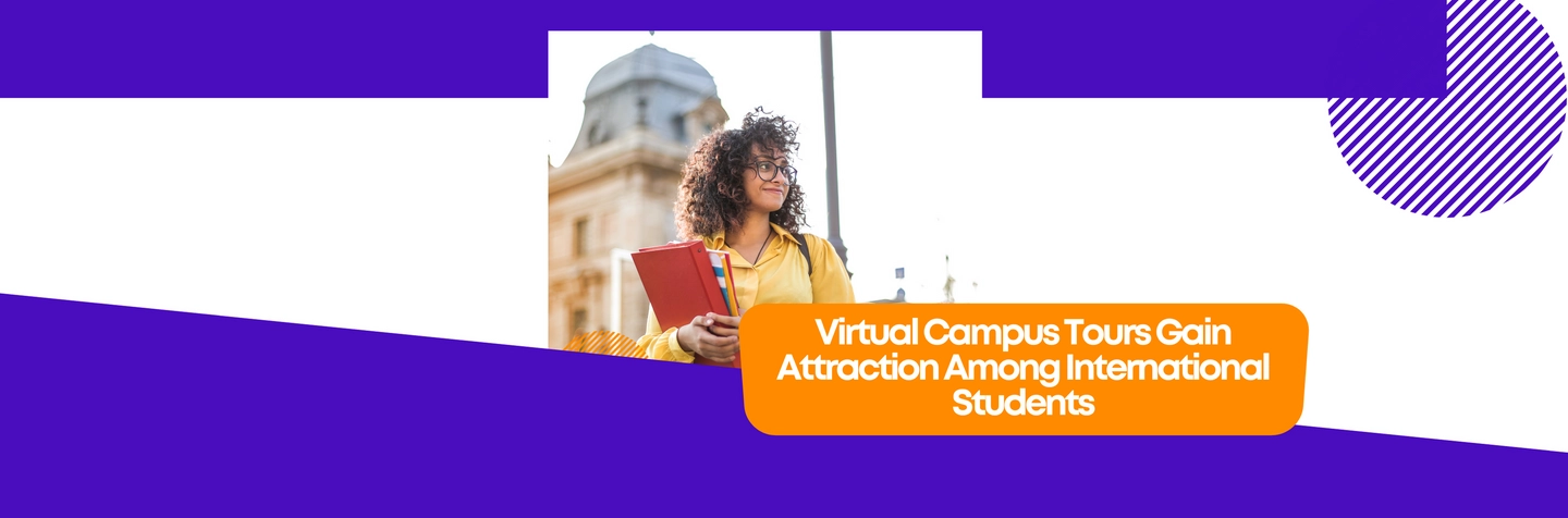 Virtual Campus Tours Gain Traction Among International Students Image