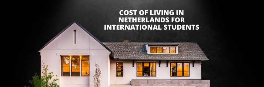 What is Cost of Living in Netherlands for International Students? Image