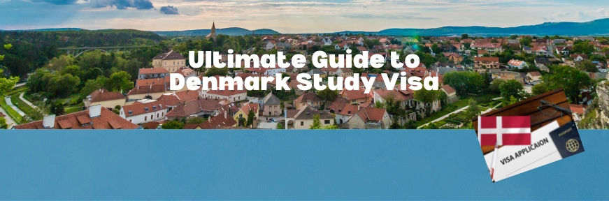 Ultimate Guide to Denmark Study Visa: Denmark Study Visa Requirements, Cost, Processing Time, Application Process  Image