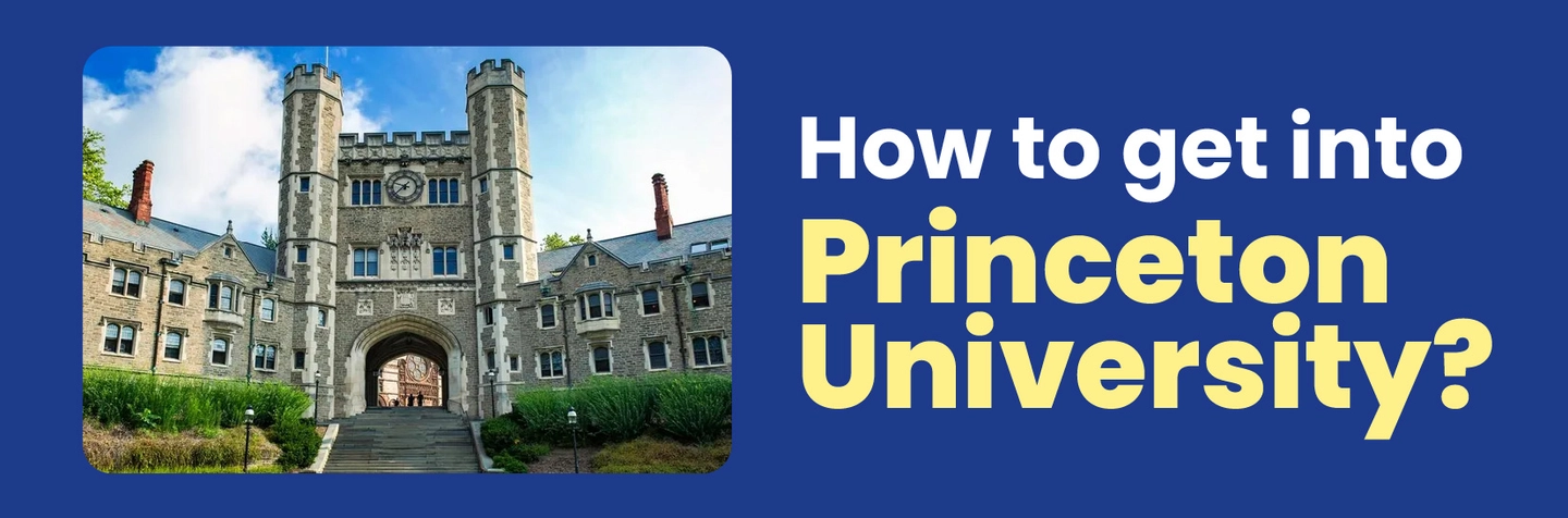 How to Get into Princeton University from India: Full Guide Image