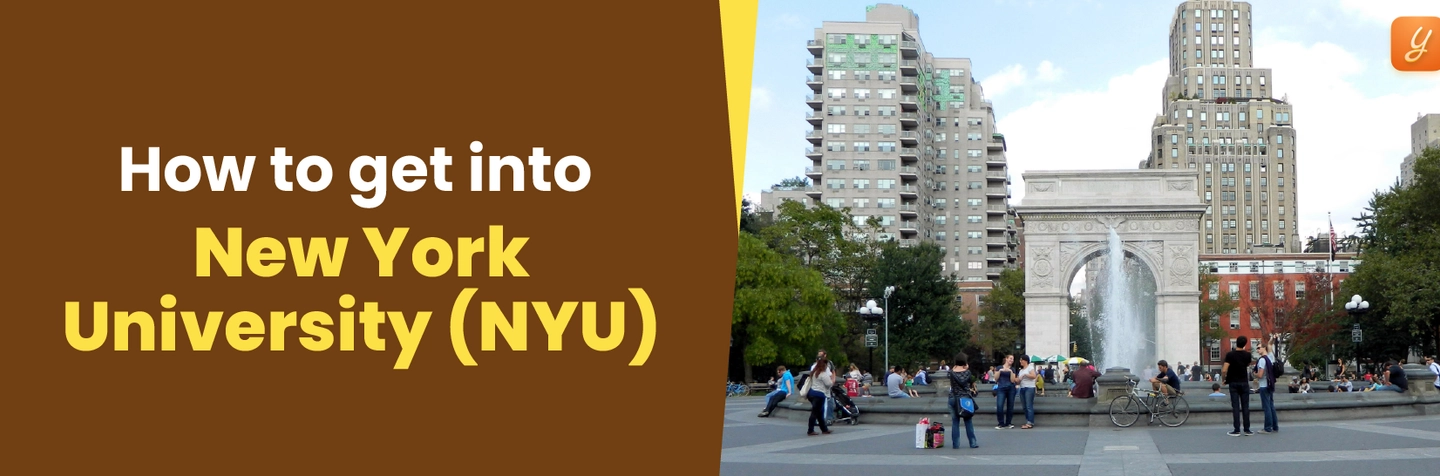 How to Get into New York University (NYU): Complete Process on Admission Image