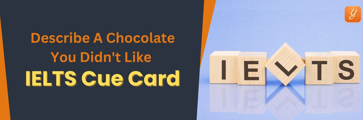 Describe A Chocolate You Didn't Like - IELTS Cue Card Image