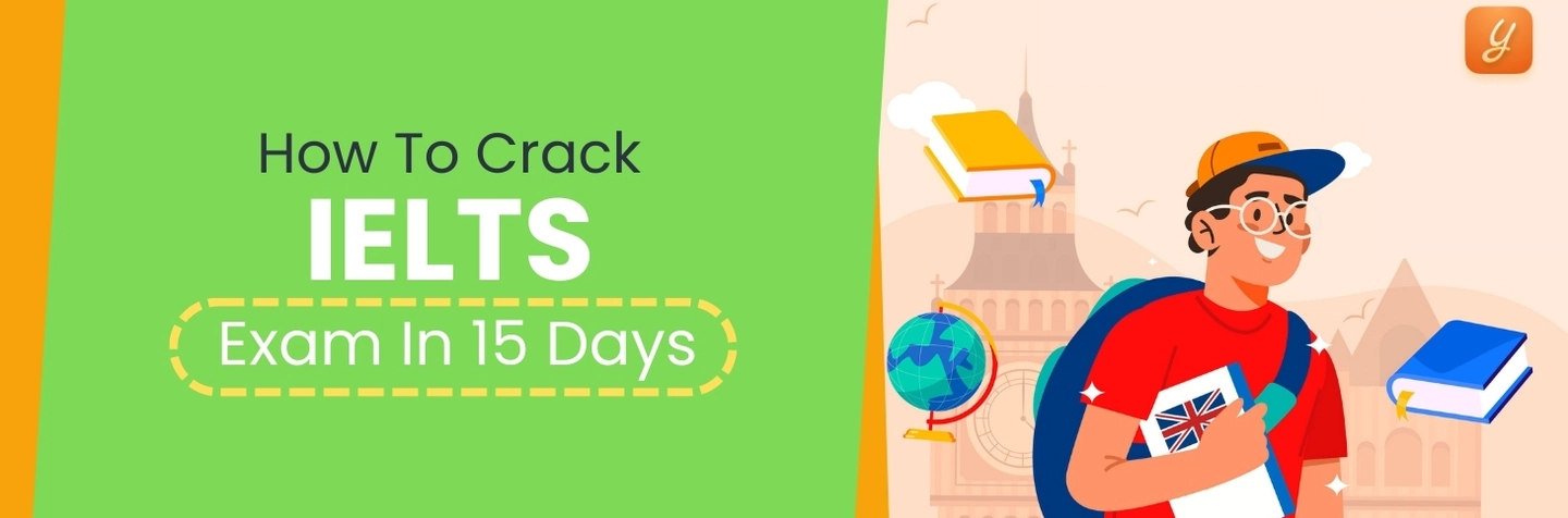How To Crack IELTS Exam In 15 days? IELTS Tips Image