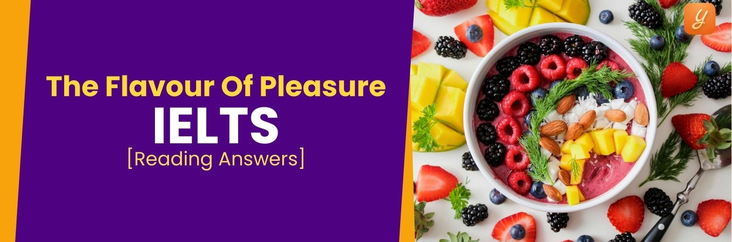 The Flavour of Pleasure - IELTS Reading Answers Image