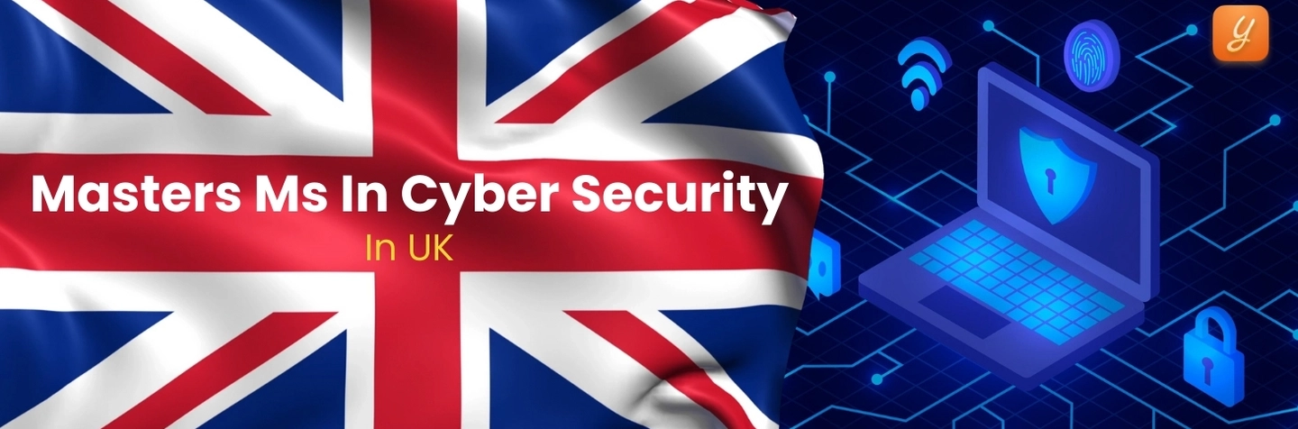 Masters In Cyber Security In UK: A Complete Guide To Pursuing MS Cyber Security in UK Image
