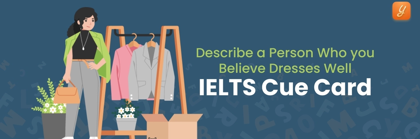 Describe a Person Who you Believe Dresses Well - IELTS Cue Card Image