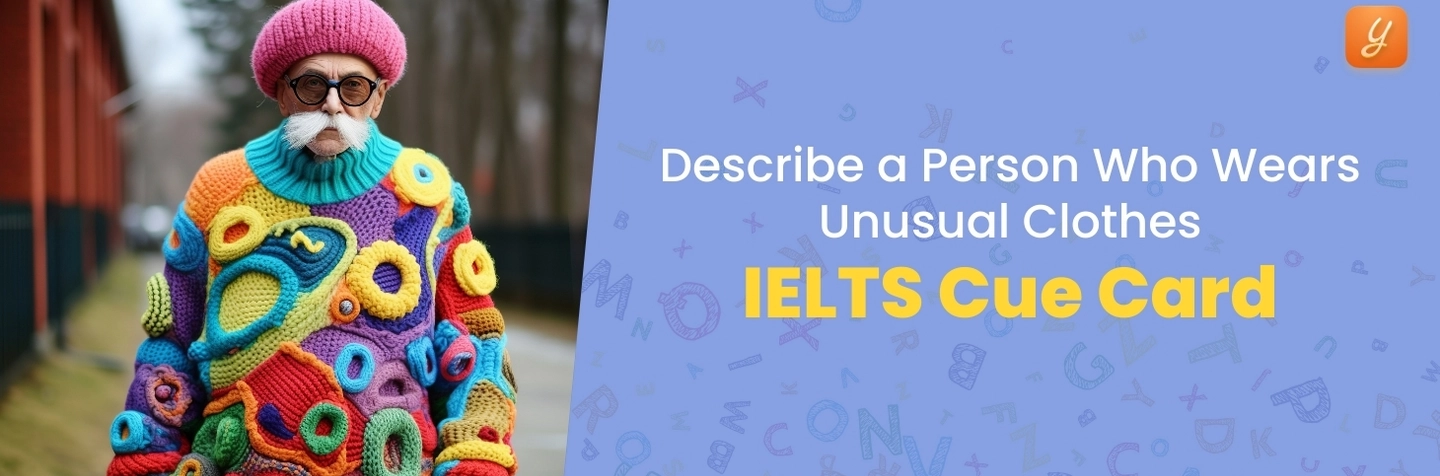 Describe a Person Who Wears Unusual Clothes - IELTS Cue Card Image