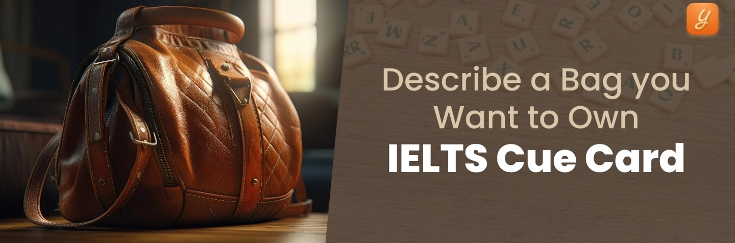 Describe a Bag you Want to Own - IELTS Cue Card Image