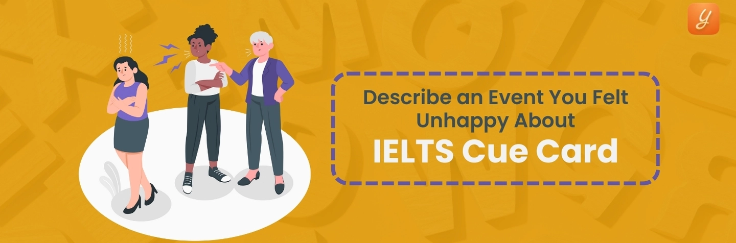Describe an Event You Felt Unhappy About - IELTS Cue Card Image