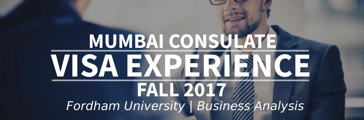 Fall 2017 Visa Experience: (Mumbai Consulate | Fordham University | Business Analysis) Image