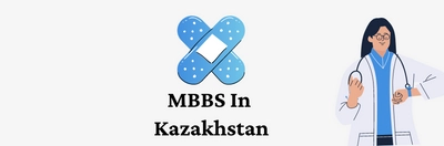 MBBS In Kazakhstan: Best Courses, Fees, Admission Process to Study MBBS in Kazakhstan Image