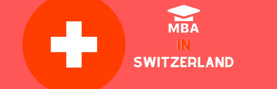 MBA in Switzerland: Find MBA Universities in Switzerland, Fees, Requirements, Scholarships, Career Scope Image