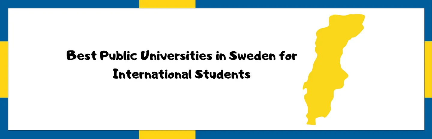 Best Public Universities in Sweden for International Students: Application Process, Eligibility, Cost & More Image